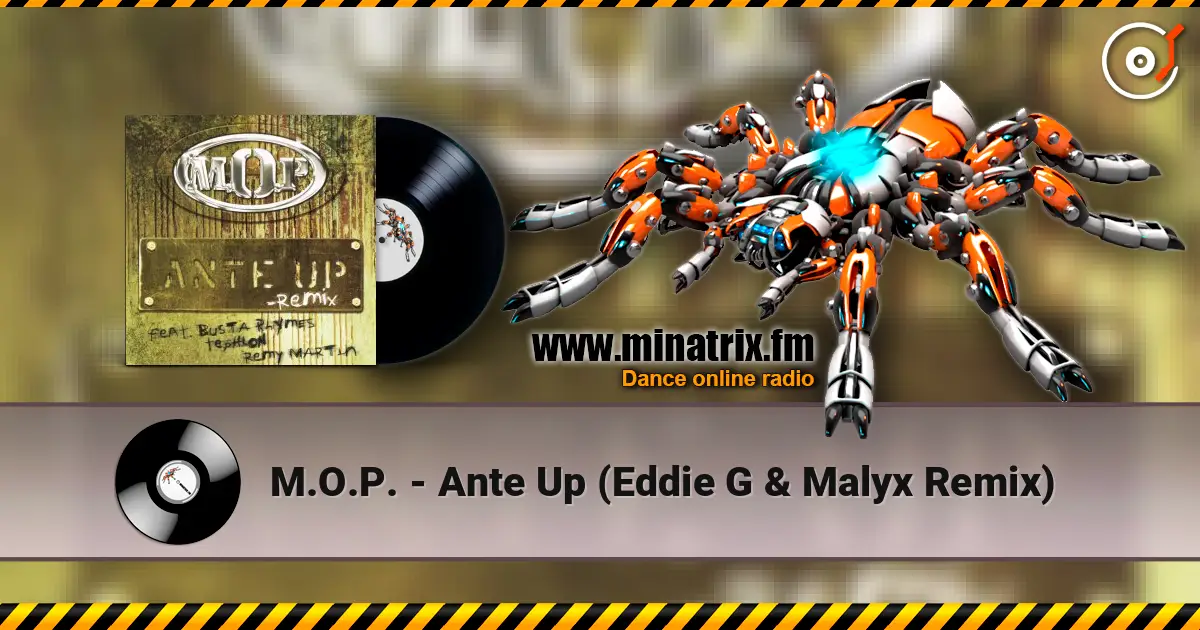M.O.P. - Ante Up (Eddie G & Malyx Remix) 高品质在线收听 | Minatrix.FM