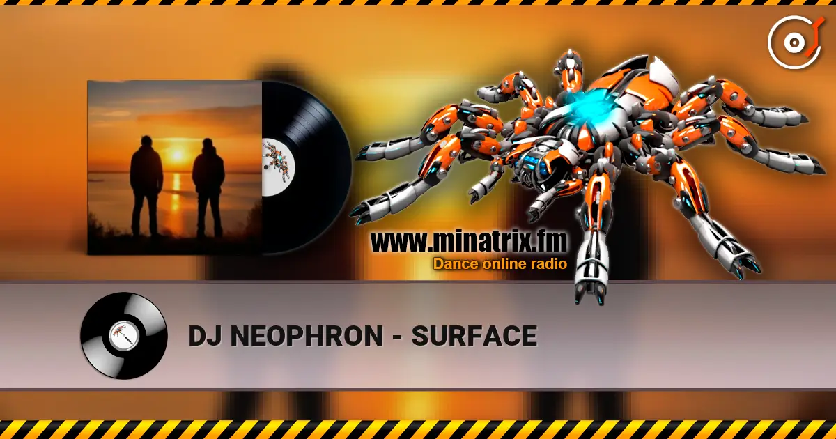 DJ NEOPHRON - SURFACE 高品质在线收听 | Minatrix.FM