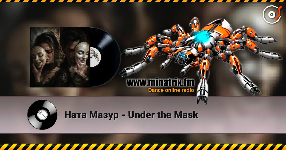 Ната Мазур - Under the Mask 高品质在线收听 | Minatrix.FM