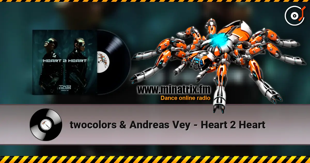 twocolors & Andreas Vey - Heart 2 Heart 高品质在线收听 | Minatrix.FM