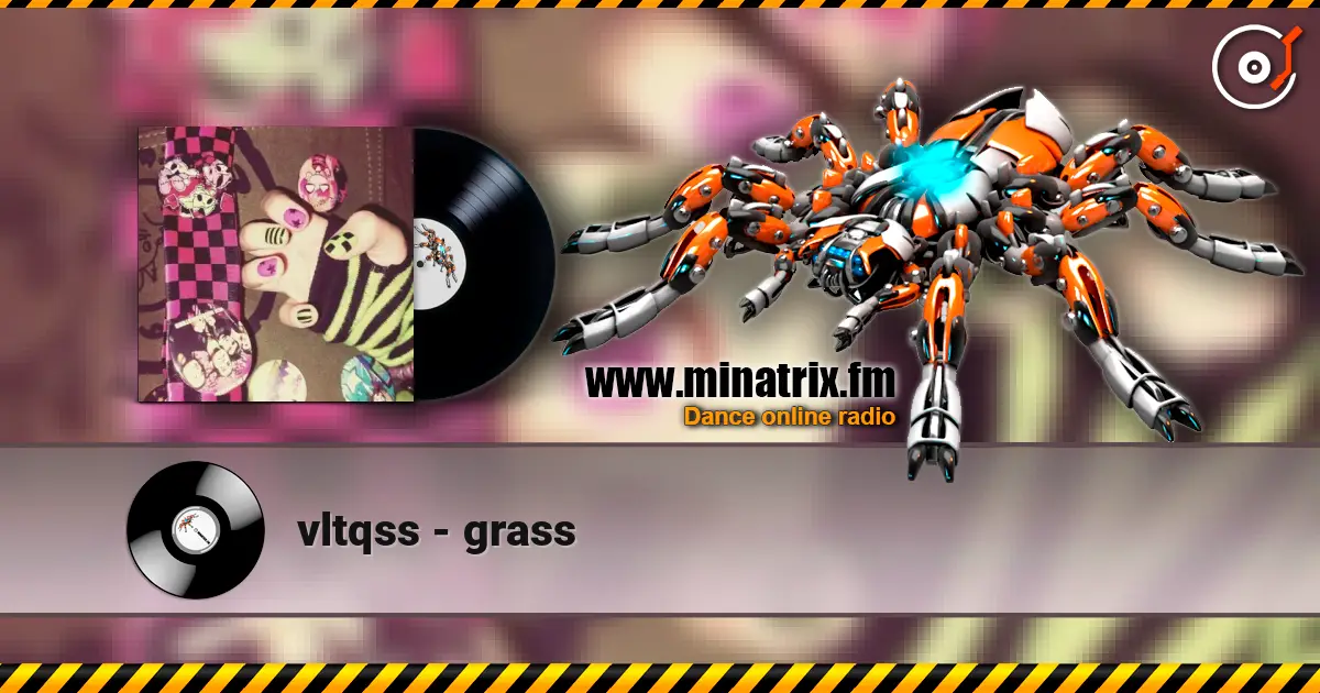 vltqss - grass 高品质在线收听 | Minatrix.FM