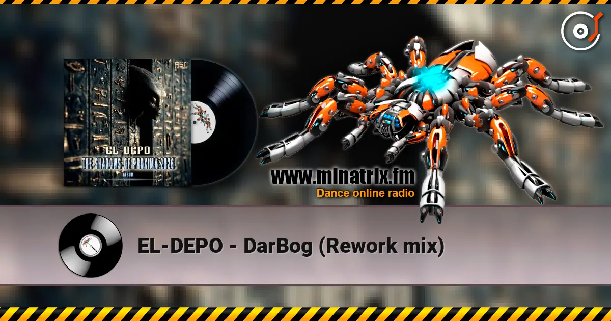 EL-DEPO - DarBog (Rework mix) 高品质在线收听 | Minatrix.FM