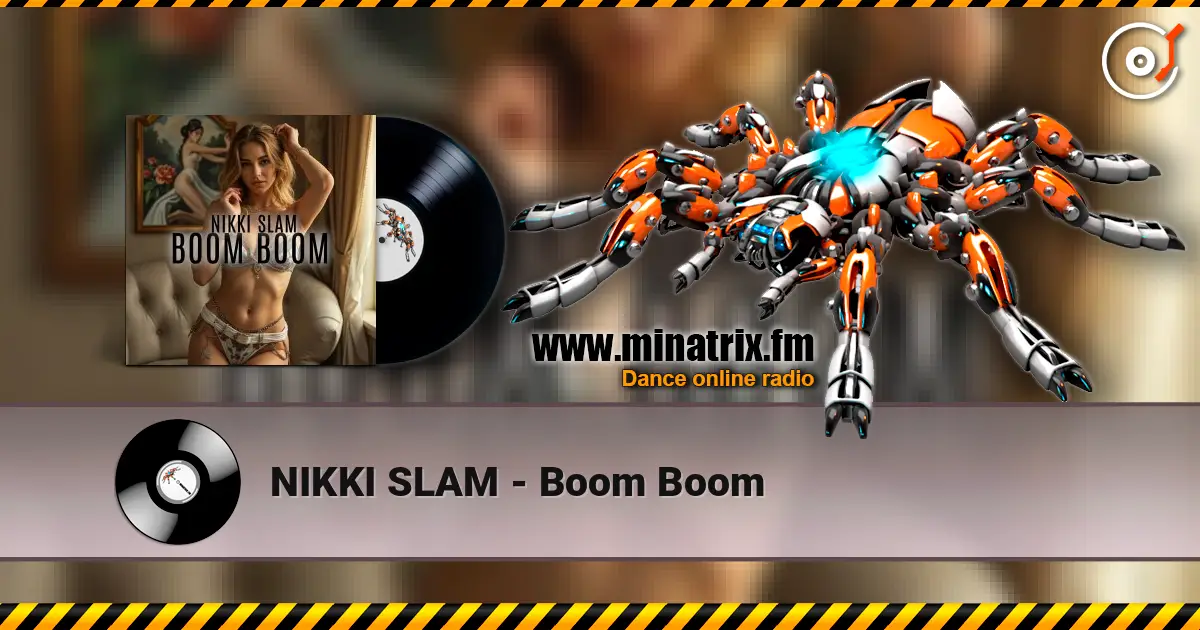 NIKKI SLAM - Boom Boom 高品质在线收听 | Minatrix.FM