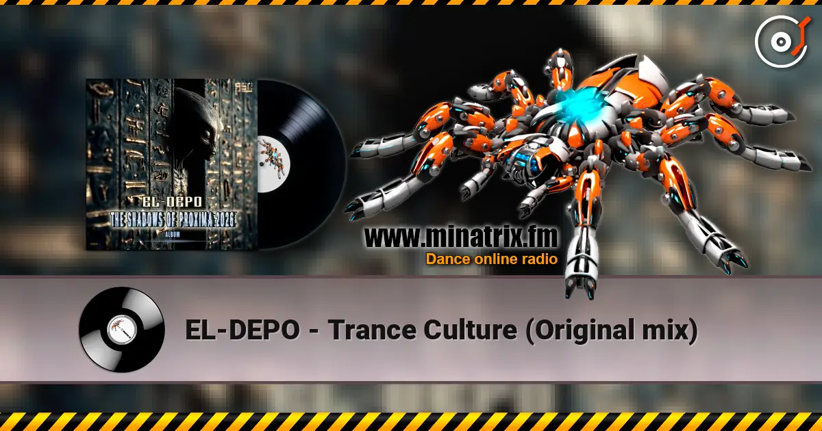 EL-DEPO - Trance Culture (Original mix) 高品质在线收听 | Minatrix.FM
