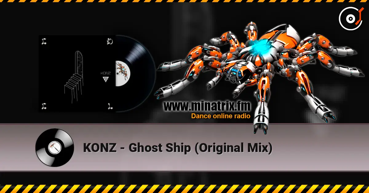 KONZ - Ghost Ship (Original Mix) 高品质在线收听 | Minatrix.FM