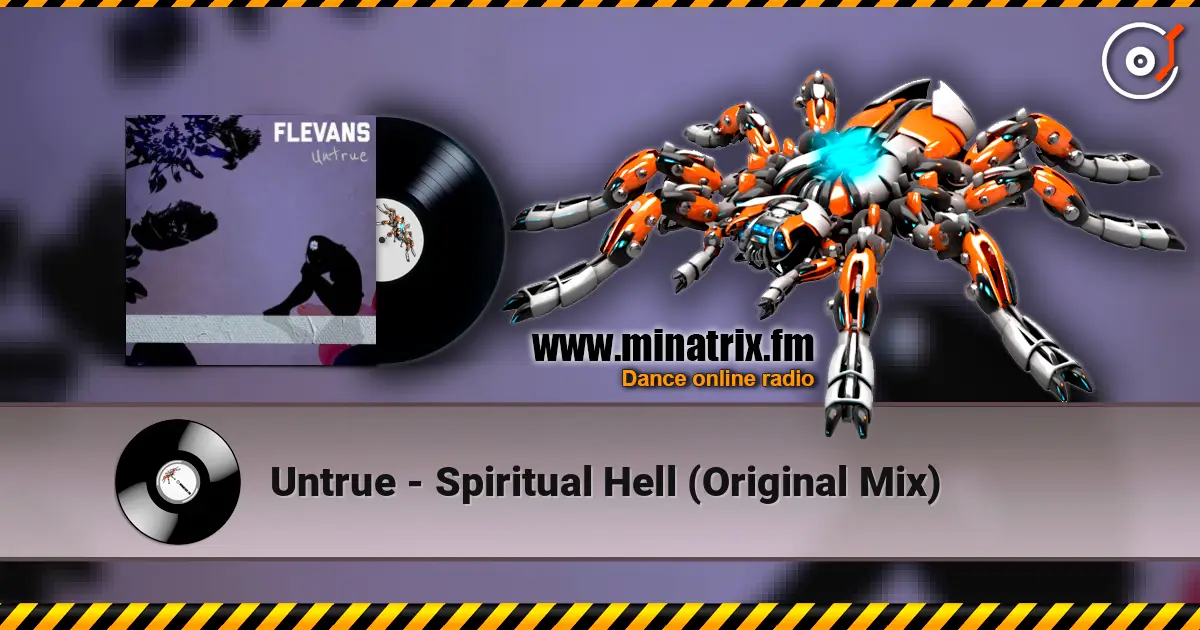 Untrue - Spiritual Hell (Original Mix) 高品质在线收听 | Minatrix.FM