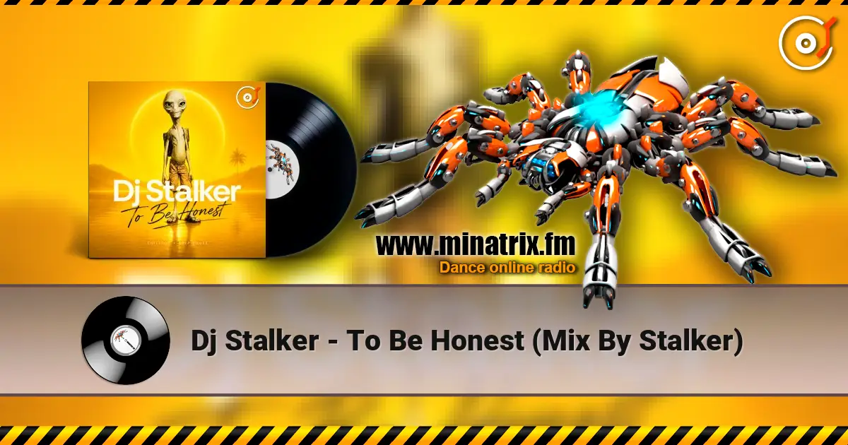 Dj Stalker - To Be Honest (Mix By Stalker) 高品质在线收听 | Minatrix.FM