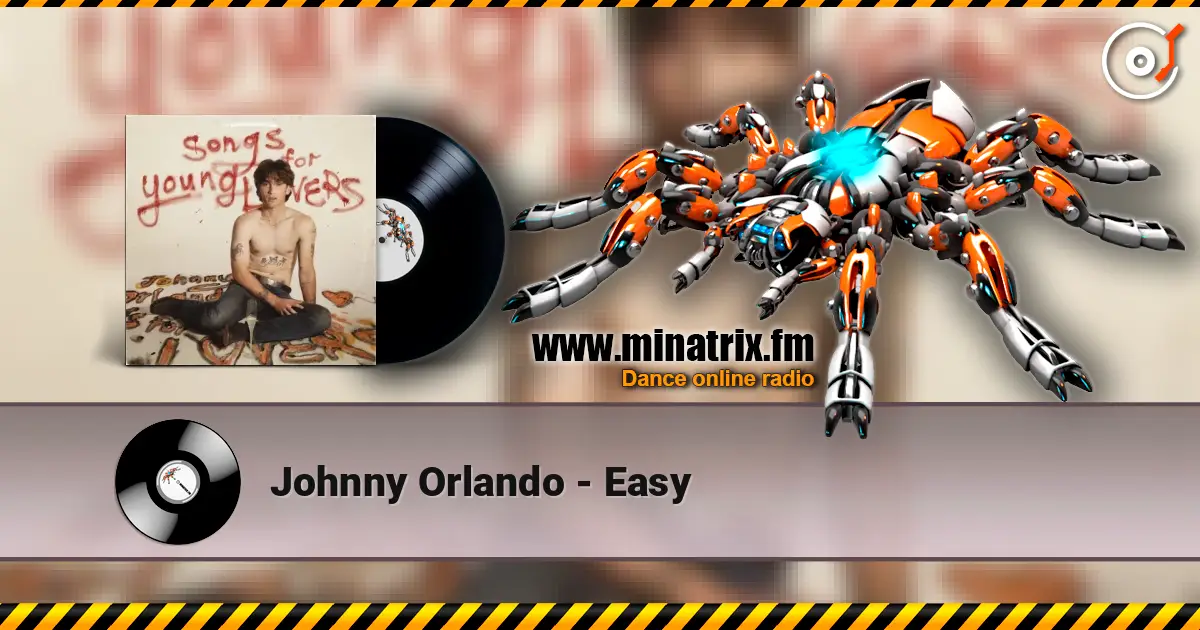 Johnny Orlando - Easy 高品质在线收听 | Minatrix.FM