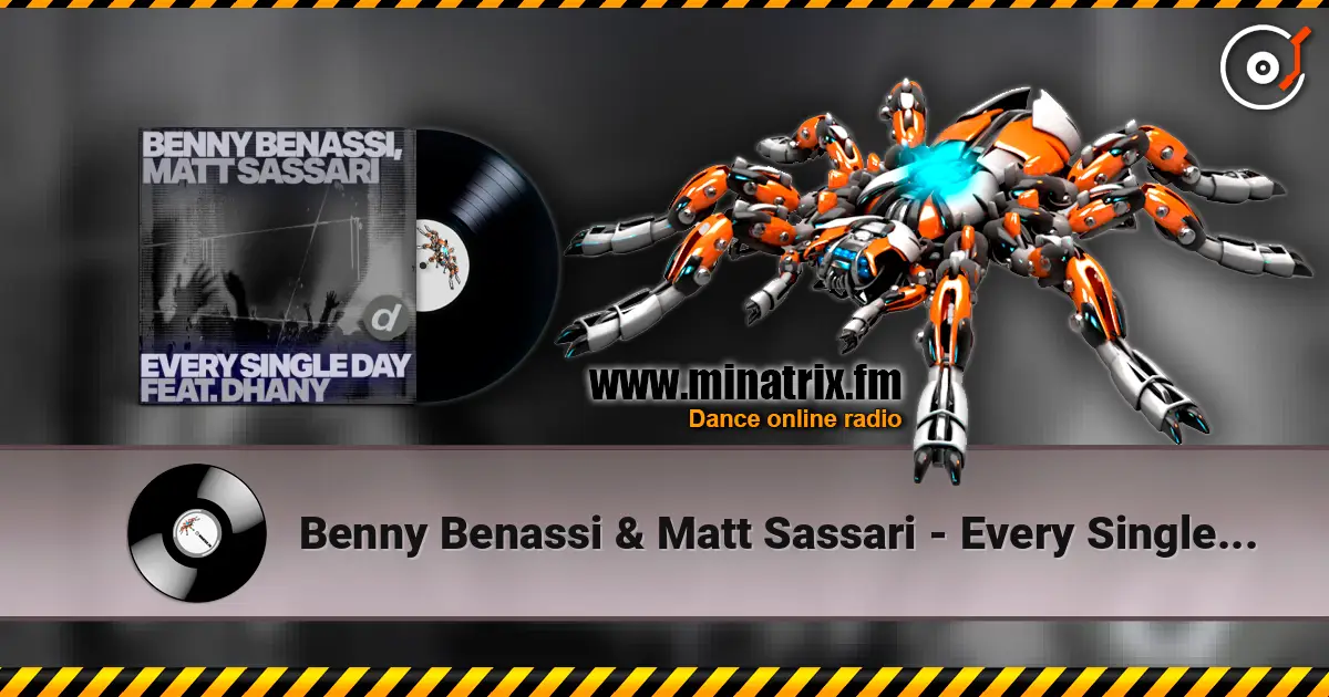Benny Benassi & Matt Sassari - Every Single Day (feat. Dhany) 高品质在线收听 | Minatrix.FM