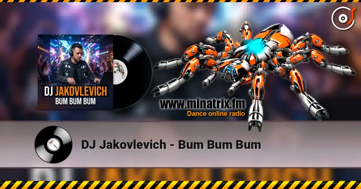 DJ Jakovlevich - Bum Bum Bum 高品质在线收听 | Minatrix.FM
