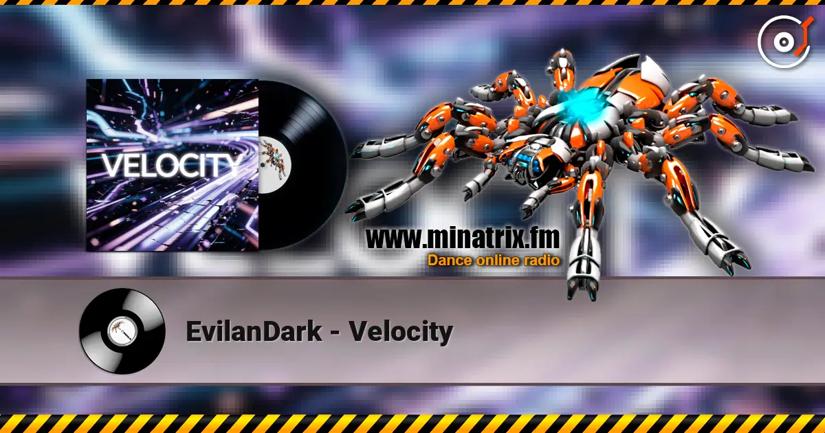EvilanDark - Velocity 高品质在线收听 | Minatrix.FM