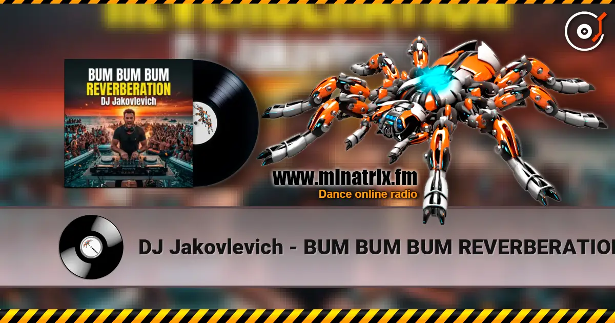 DJ Jakovlevich - BUM BUM BUM REVERBERATION 高品质在线收听 | Minatrix.FM