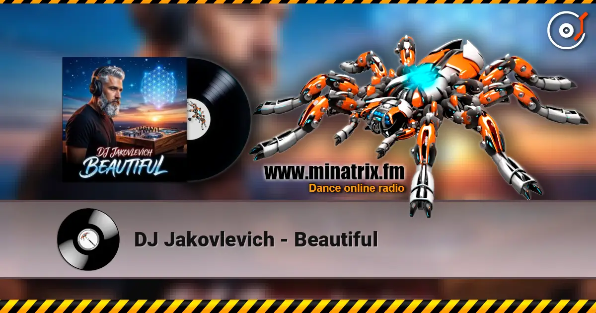 DJ Jakovlevich - Beautiful 高品质在线收听 | Minatrix.FM