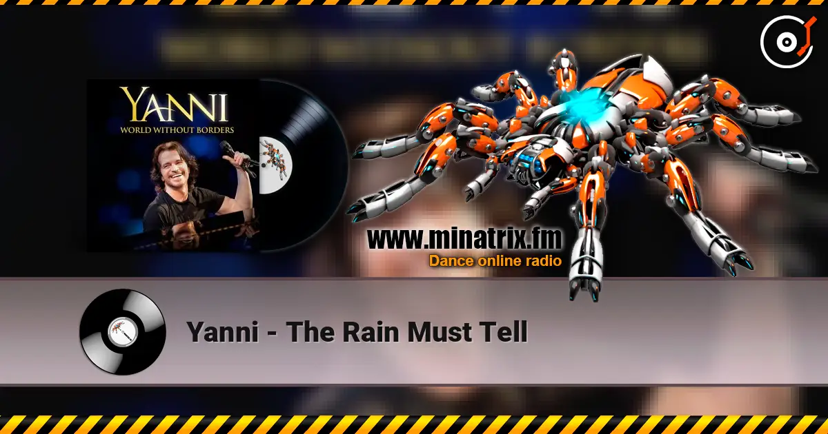 Yanni - The Rain Must Tell 高品质在线收听 | Minatrix.FM