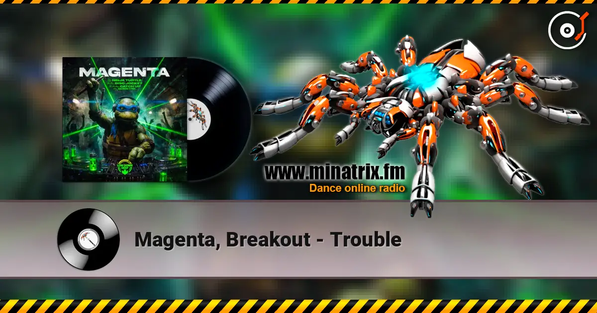 Magenta, Breakout - Trouble 高品质在线收听 | Minatrix.FM