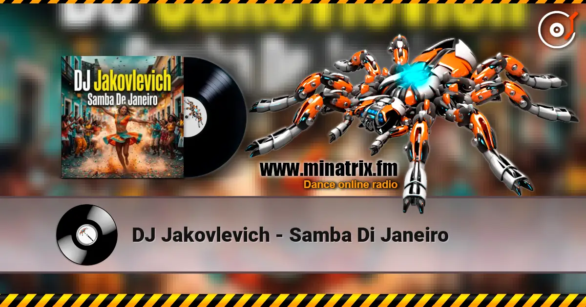 DJ Jakovlevich - Samba Di Janeiro 高品质在线收听 | Minatrix.FM