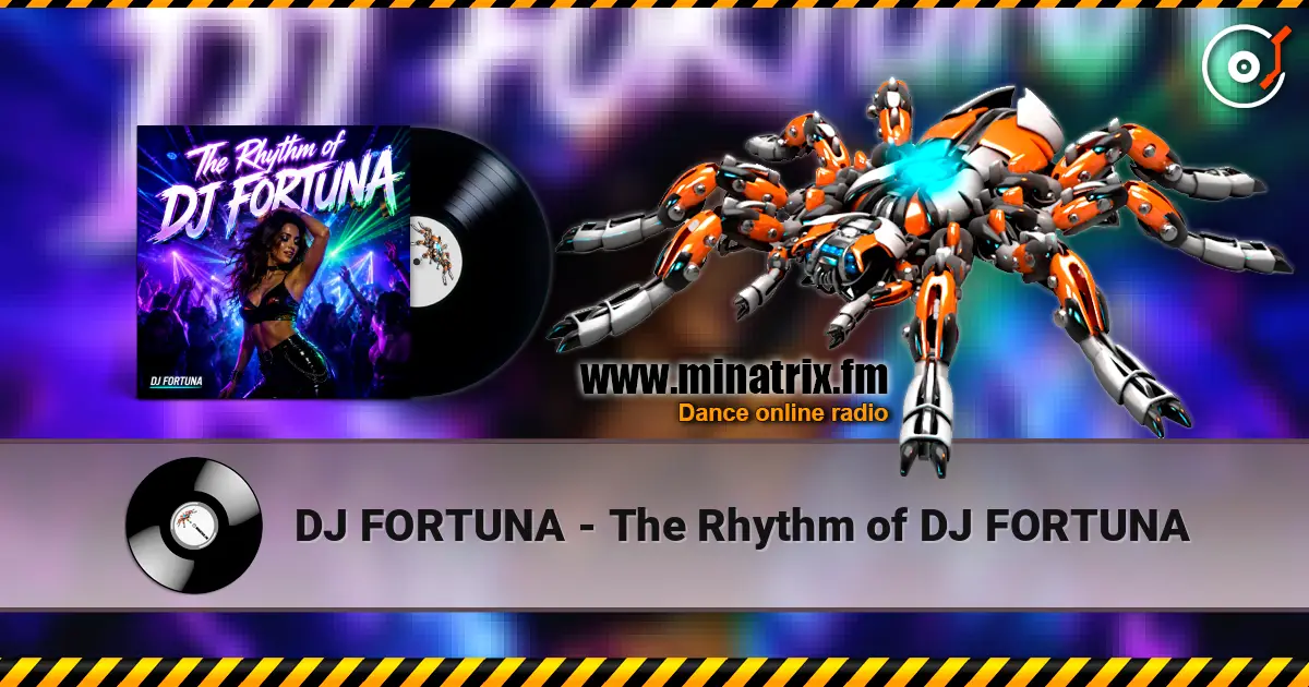 DJ FORTUNA - The Rhythm of DJ FORTUNA 高品质在线收听 | Minatrix.FM