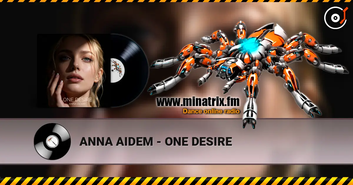 ANNA AIDEM - ONE DESIRE 高品质在线收听 | Minatrix.FM