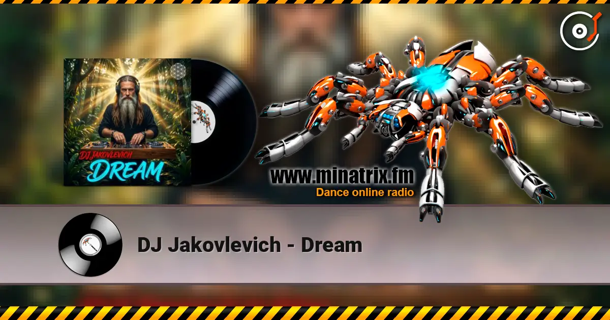 DJ Jakovlevich - Dream 高品质在线收听 | Minatrix.FM