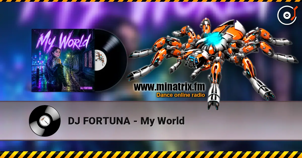 DJ FORTUNA - My World 高品质在线收听 | Minatrix.FM