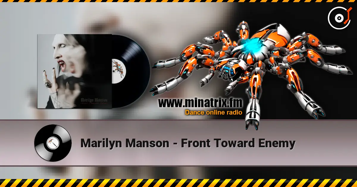 Marilyn Manson - Front Toward Enemy 高品质在线收听 | Minatrix.FM