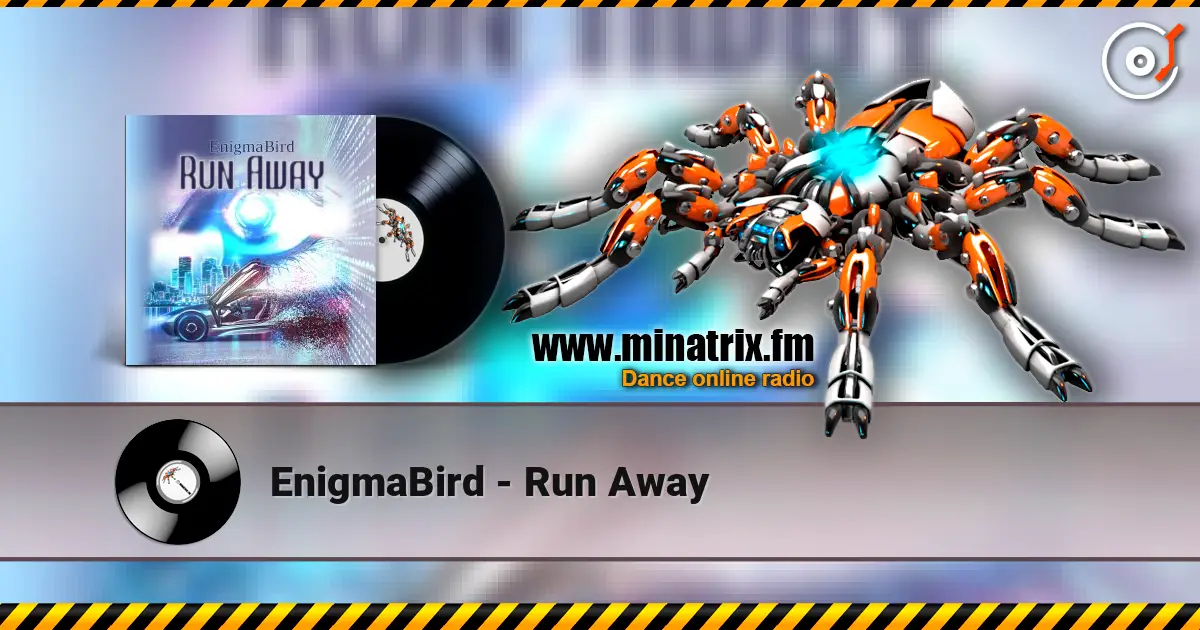 EnigmaBird - Run Away 高品质在线收听 | Minatrix.FM