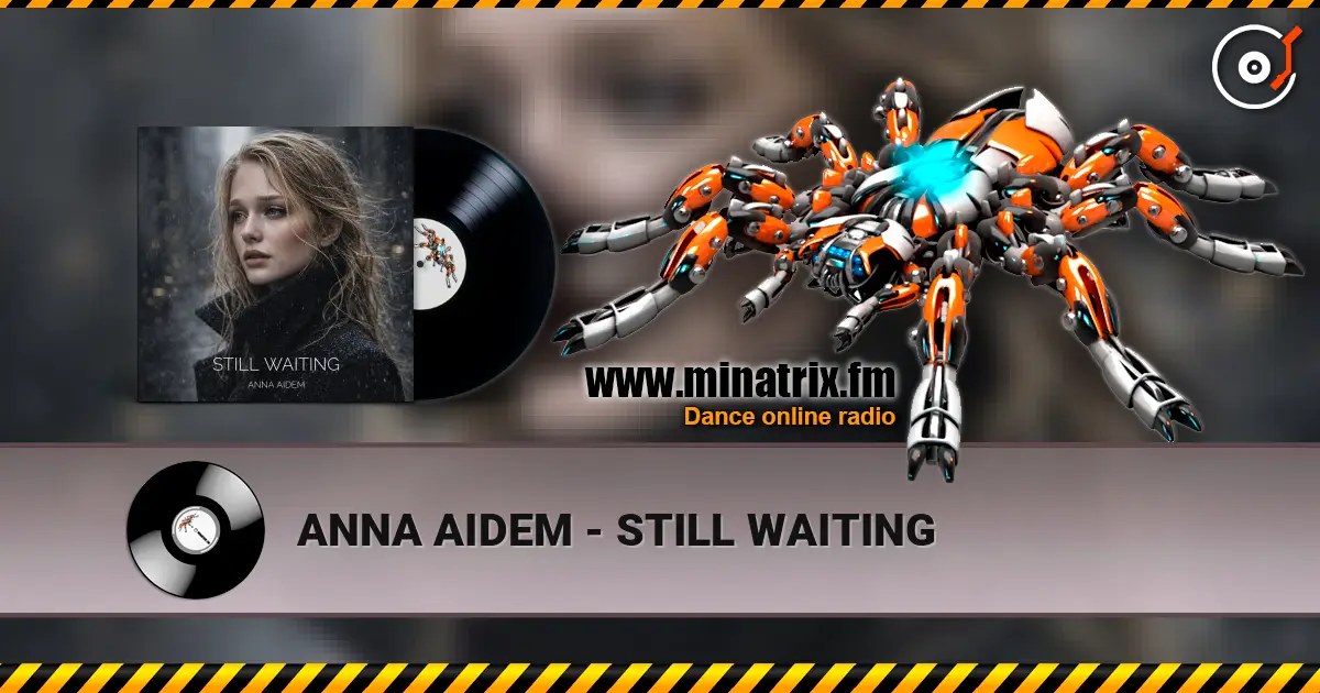 ANNA AIDEM - STILL WAITING 高品质在线收听 | Minatrix.FM