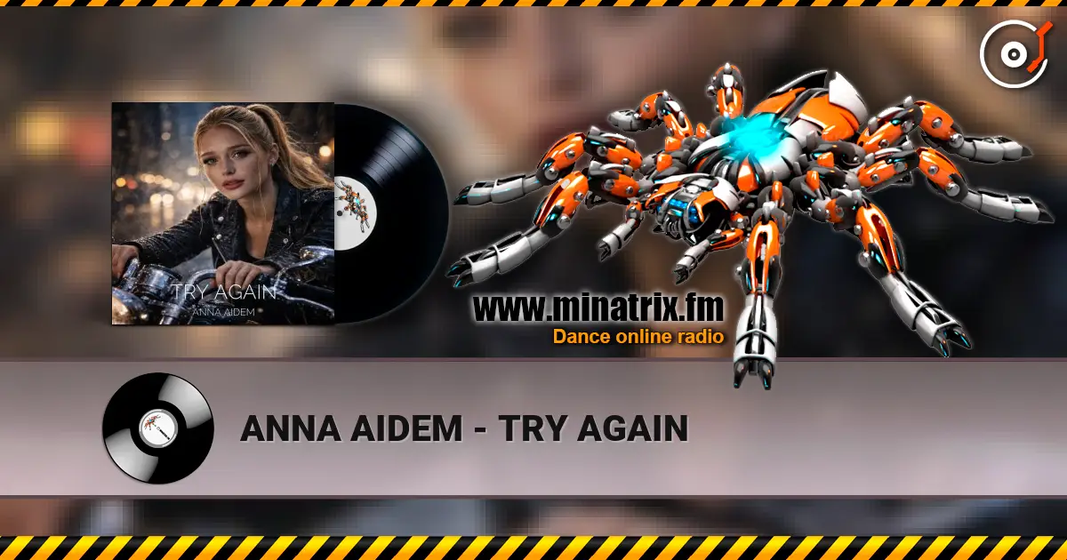ANNA AIDEM - TRY AGAIN 高品质在线收听 | Minatrix.FM