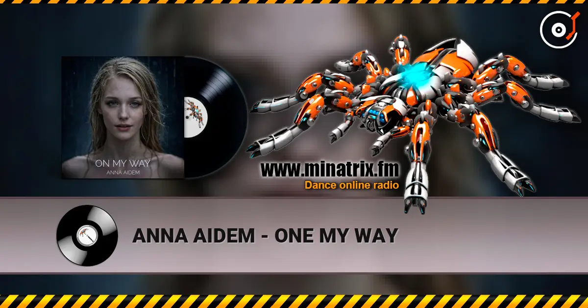 ANNA AIDEM - ONE MY WAY 高品质在线收听 | Minatrix.FM