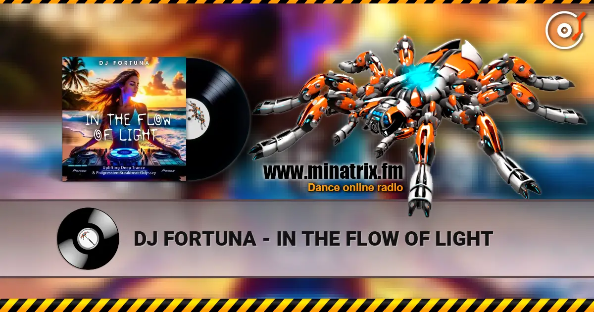 DJ FORTUNA - IN THE FLOW OF LIGHT 高品质在线收听 | Minatrix.FM