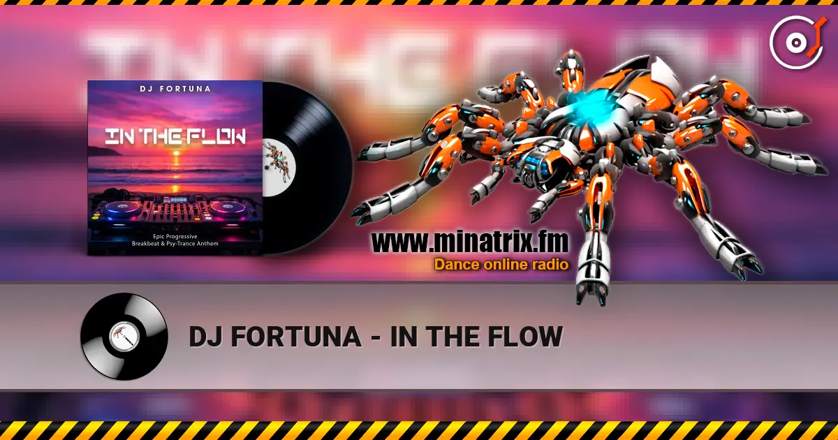 DJ FORTUNA - IN THE FLOW 高品质在线收听 | Minatrix.FM