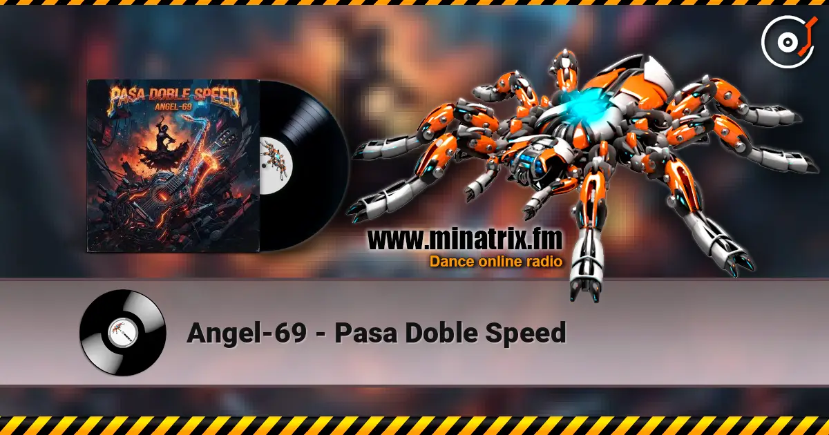 Angel-69 - Pasa Doble Speed 高品质在线收听 | Minatrix.FM