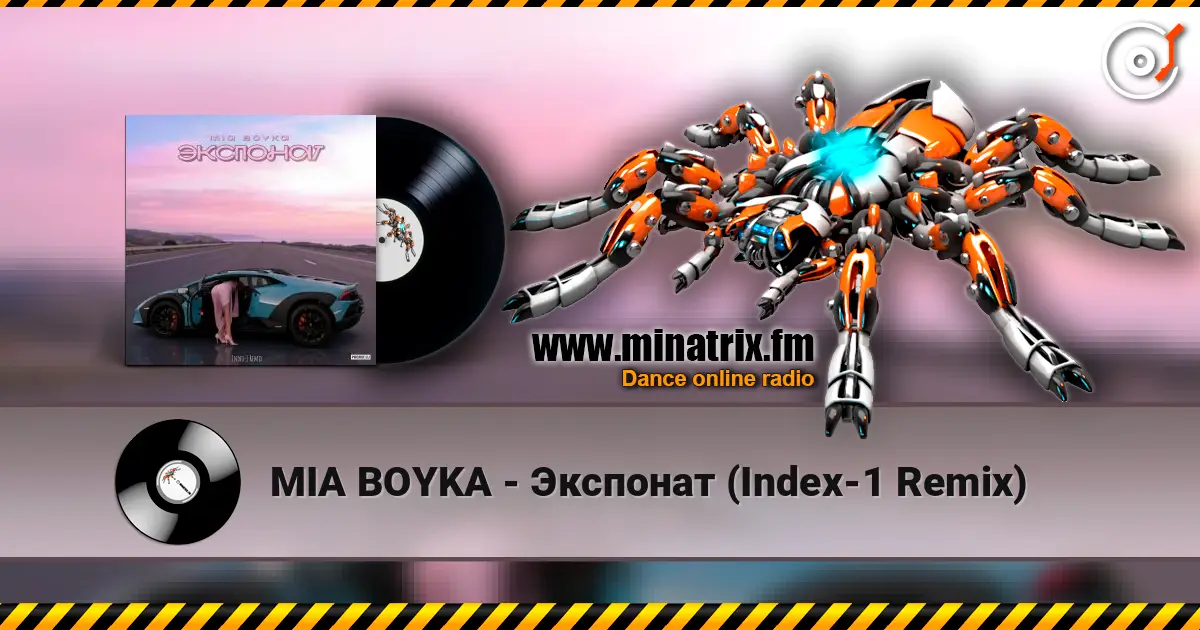 MIA BOYKA - Экспонат (Index-1 Remix) 高品质在线收听 | Minatrix.FM