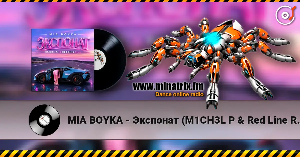 MIA BOYKA - Экспонат (M1CH3L P & Red Line Remix) 高品质在线收听 | Minatrix.FM