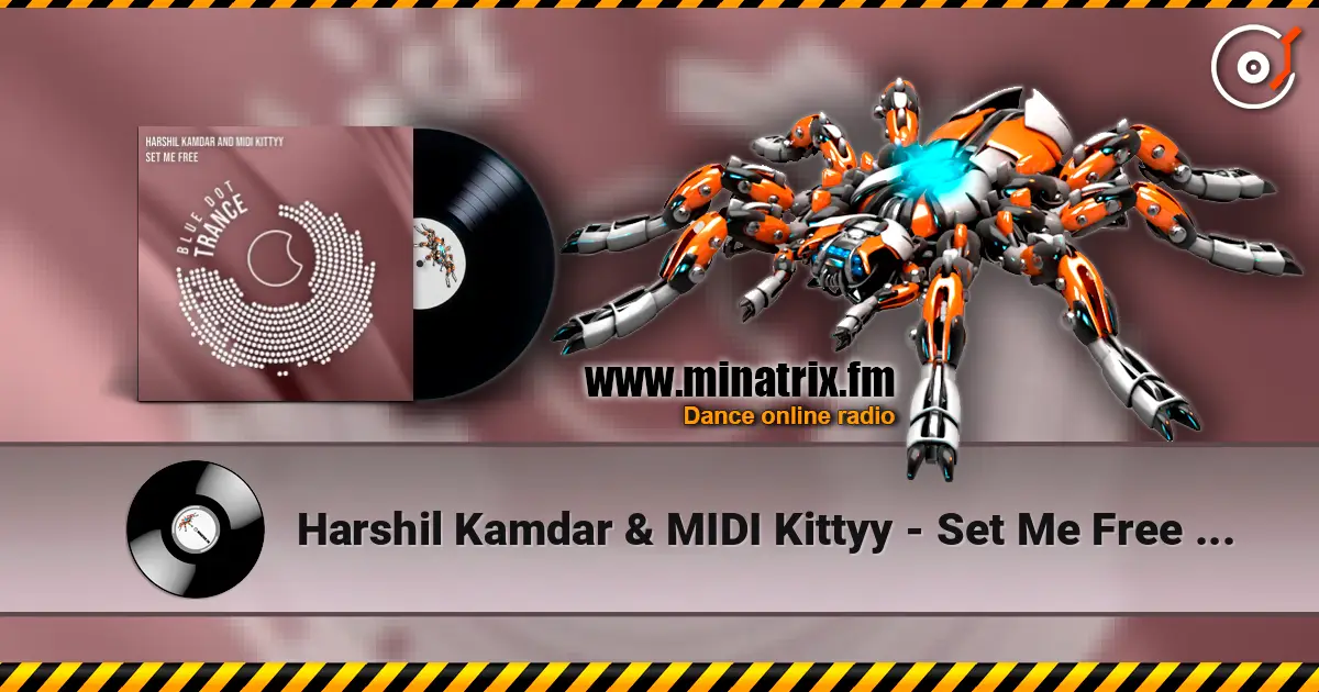 Harshil Kamdar & MIDI Kittyy - Set Me Free (Original Mix) 高品质在线收听 | Minatrix.FM
