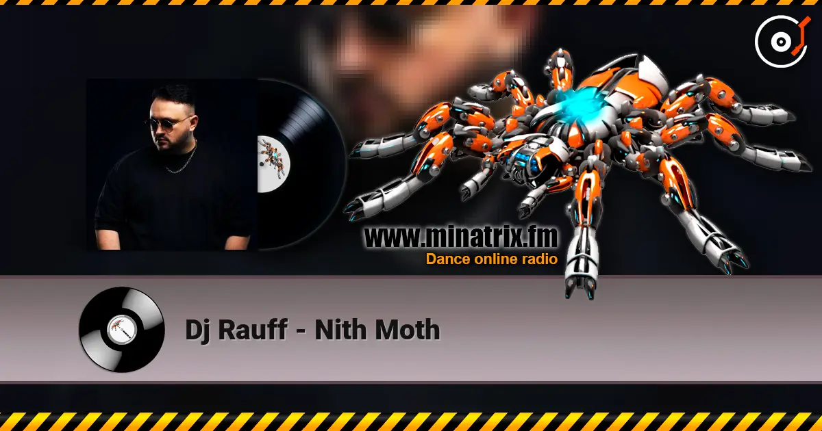 Dj Rauff - Nith Moth 高品质在线收听 | Minatrix.FM