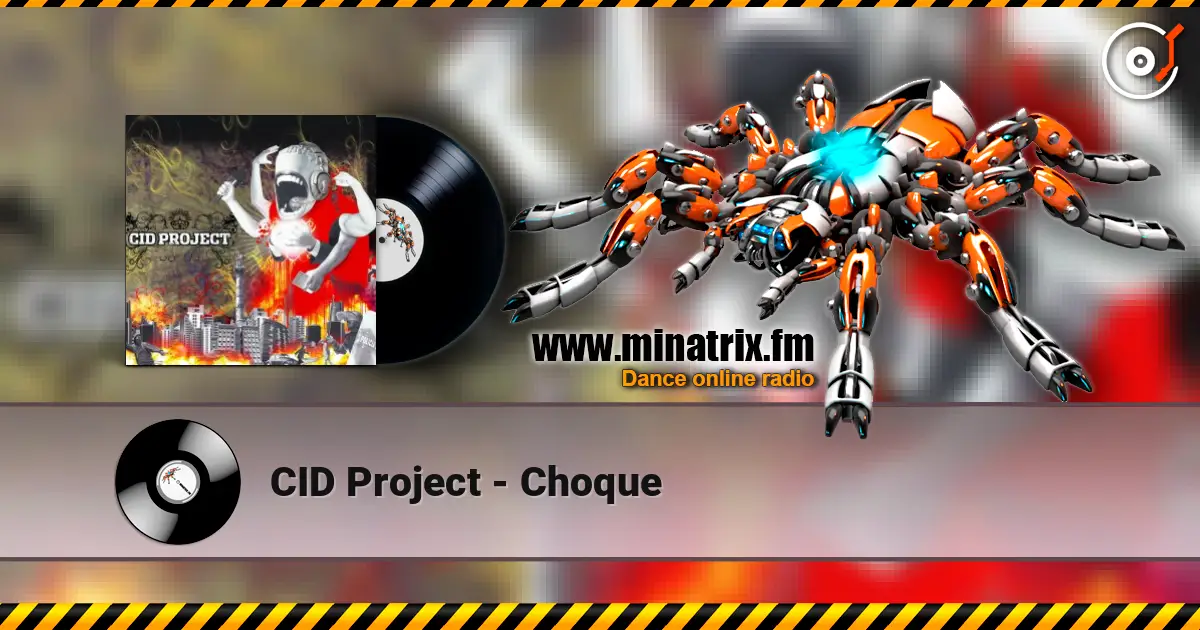 CID Project - Choque 高品质在线收听 | Minatrix.FM