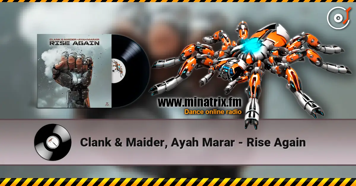 Clank & Maider, Ayah Marar - Rise Again 高品质在线收听 | Minatrix.FM