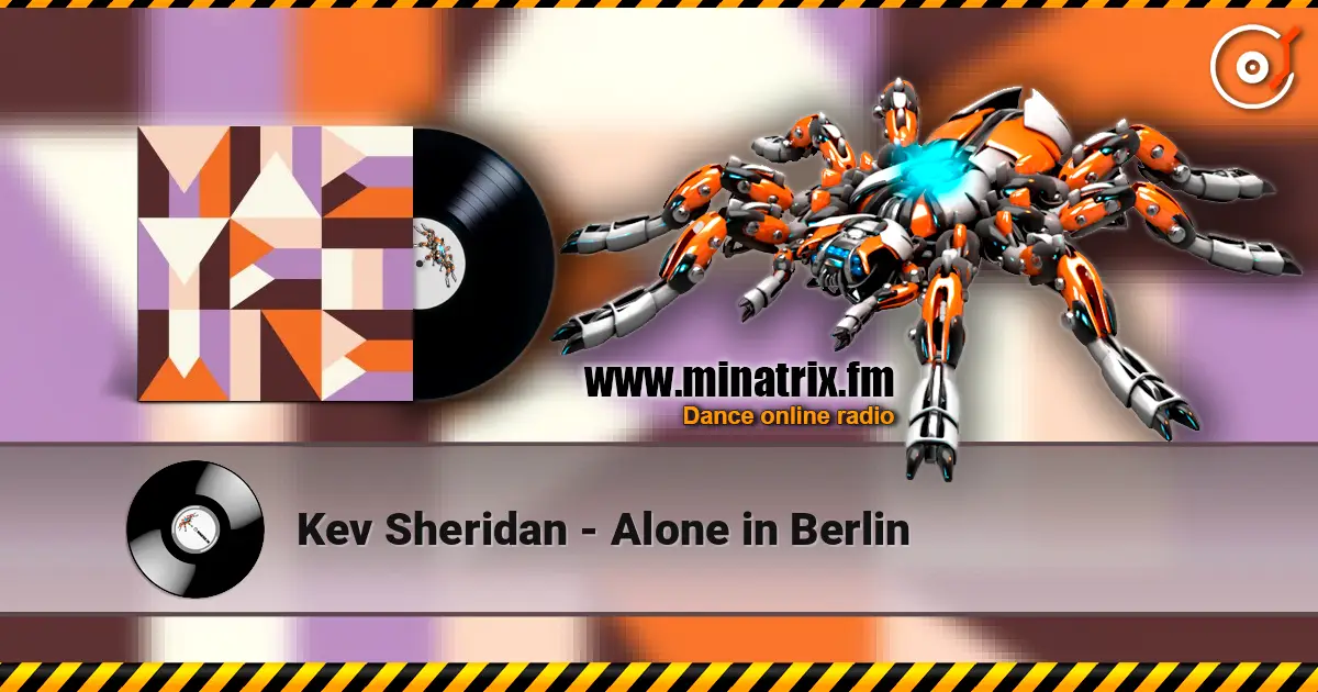 Kev Sheridan - Alone in Berlin 高品质在线收听 | Minatrix.FM