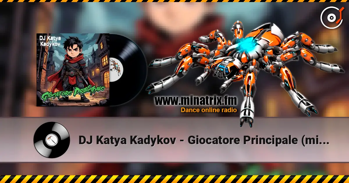 DJ Katya Kadykov - Giocatore Principale (minatrix_edition) 高品质在线收听 | Minatrix.FM