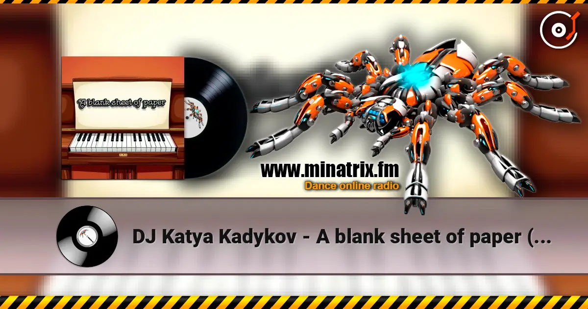DJ Katya Kadykov - A blank sheet of paper (minatrix_edition) 高品质在线收听 | Minatrix.FM