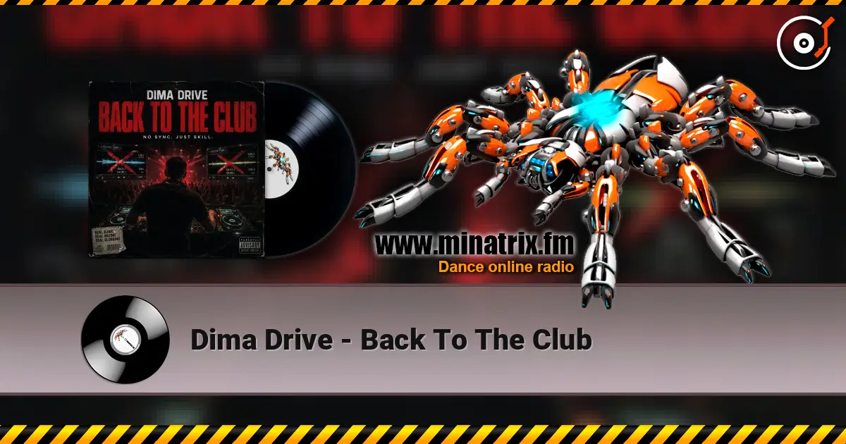 Dima Drive - Back To The Club 高品质在线收听 | Minatrix.FM