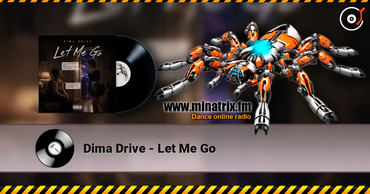 Dima Drive - Let Me Go 高品质在线收听 | Minatrix.FM