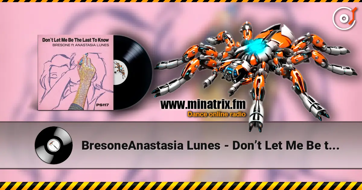 Bresone﻿Anastasia Lunes - Don’t Let Me Be the Last to Know 高品质在线收听 | Minatrix.FM