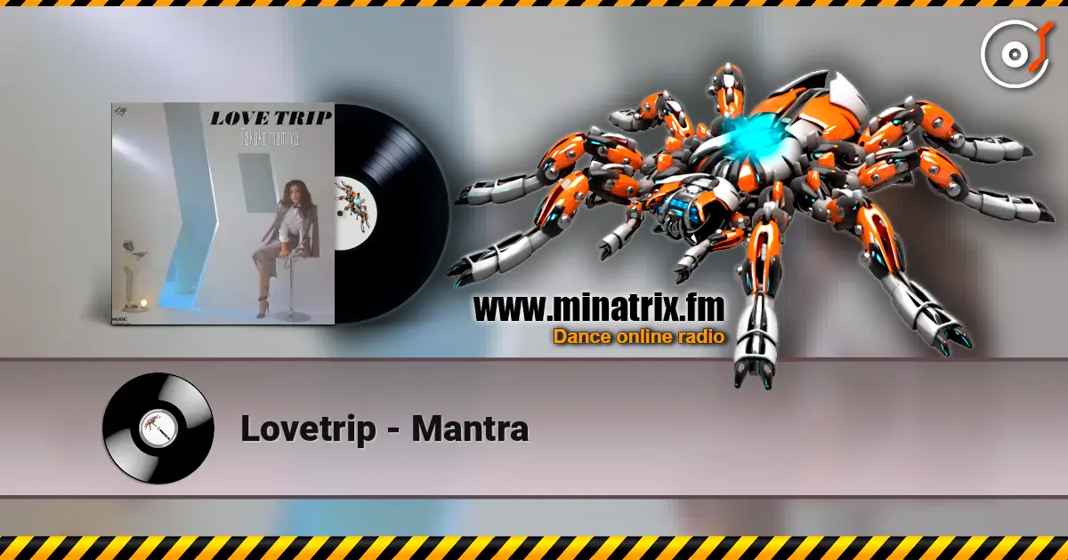 Lovetrip - Mantra 高品质在线收听 | Minatrix.FM
