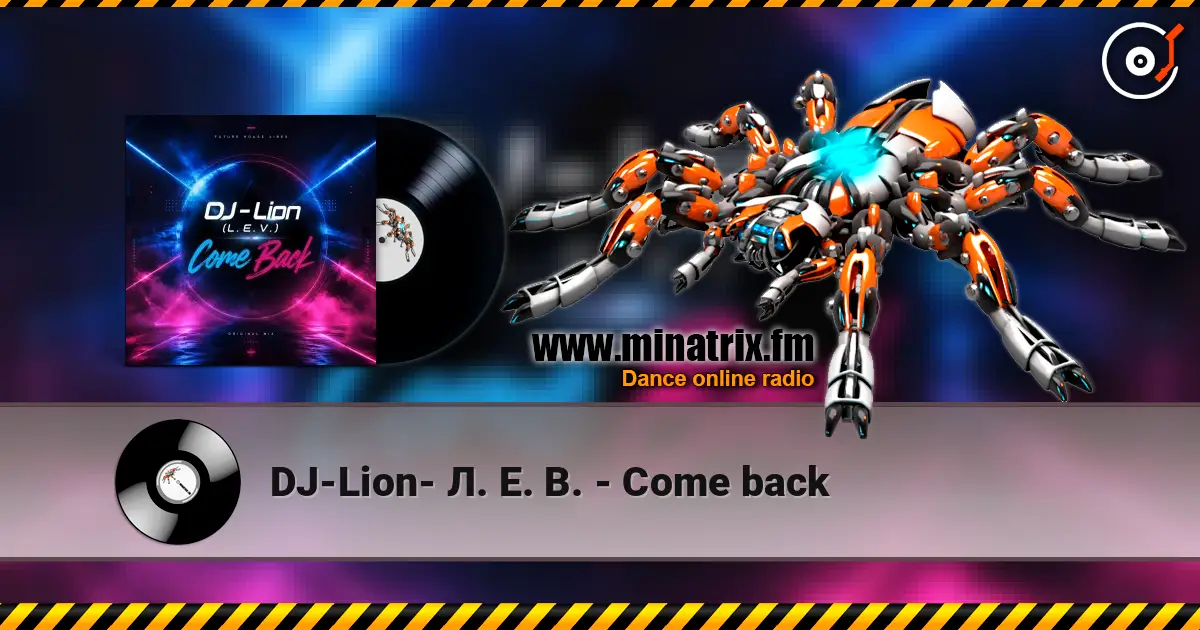 DJ-Lion- Л. Е. В. - Come back 高品质在线收听 | Minatrix.FM