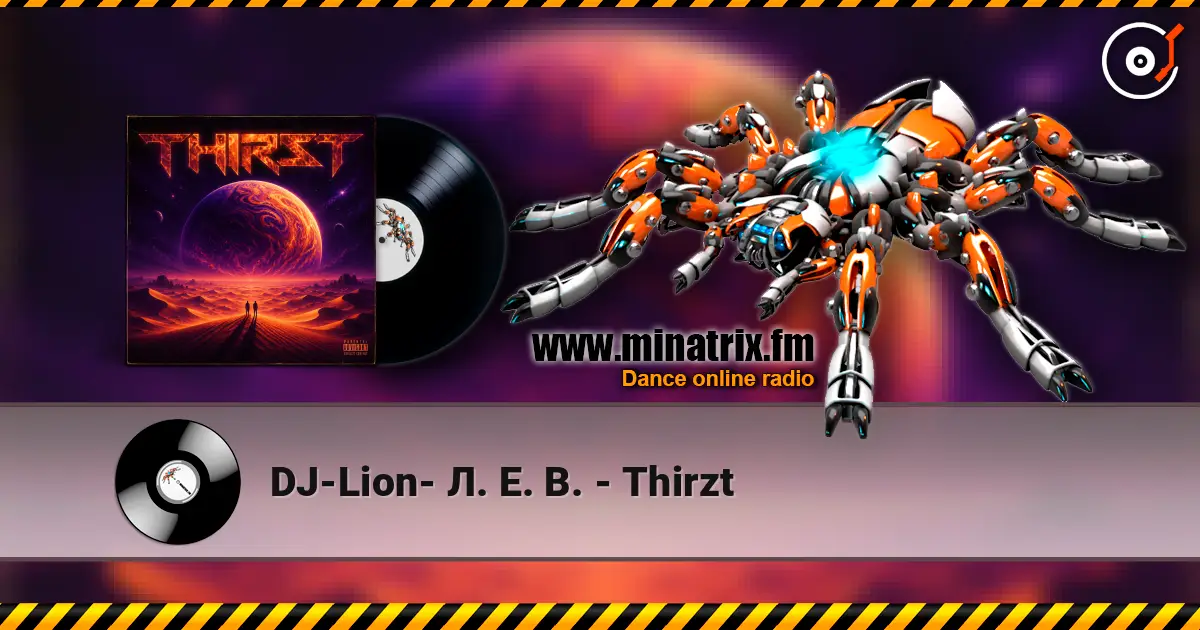 DJ-Lion- Л. Е. В. - Thirzt 高品质在线收听 | Minatrix.FM
