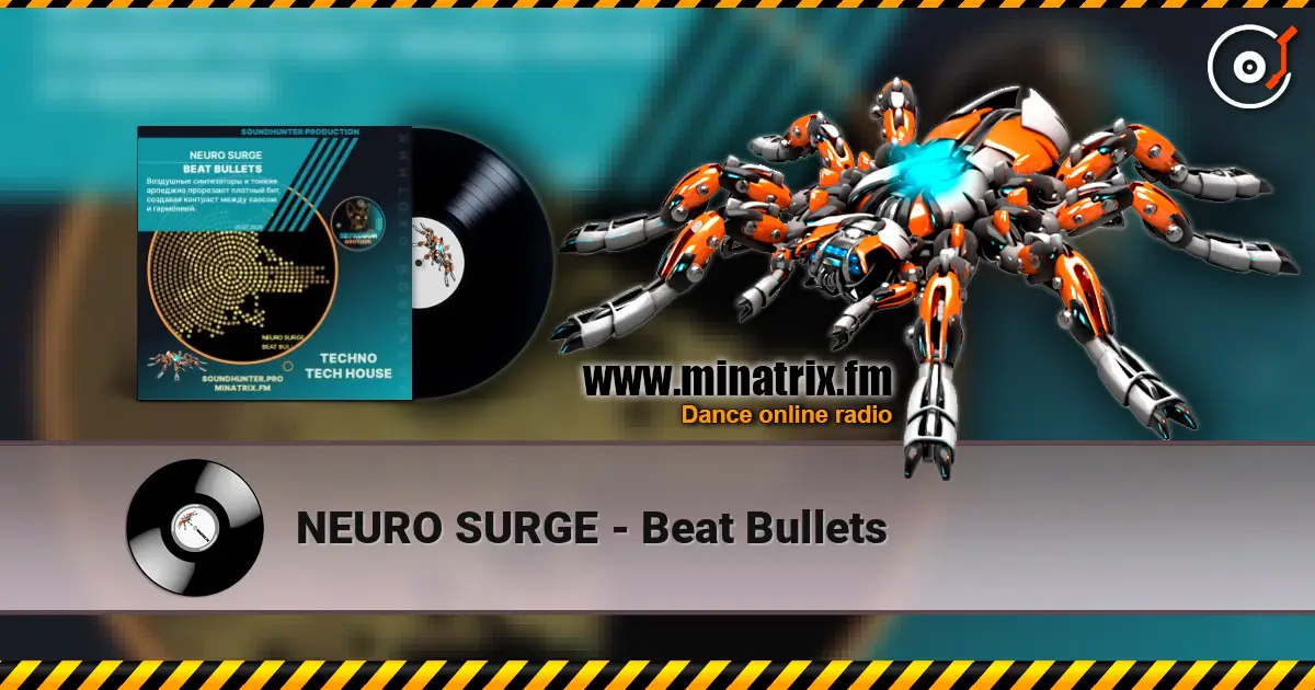 NEURO SURGE - Beat Bullets 高品质在线收听 | Minatrix.FM