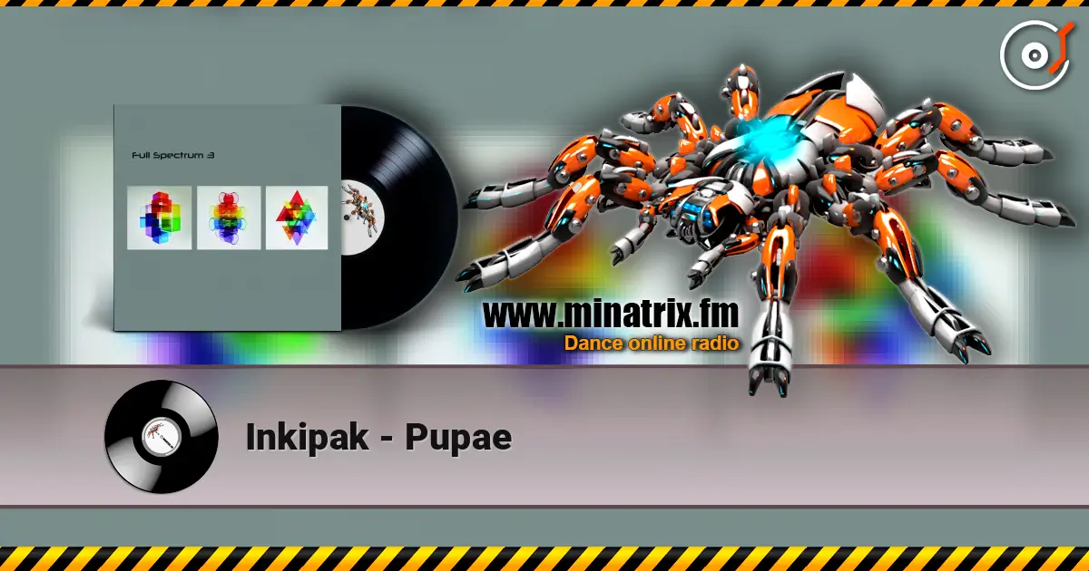 Inkipak - Pupae 高品质在线收听 | Minatrix.FM