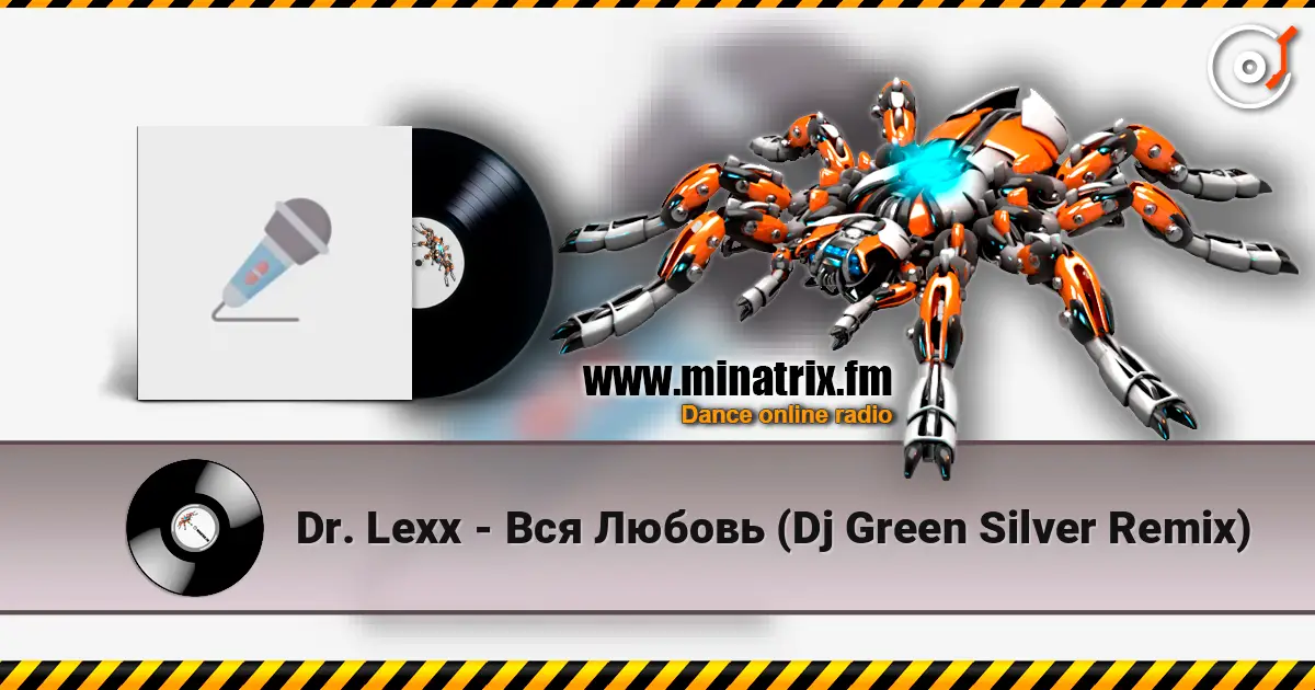 Dr. Lexx - Вся Любовь (Dj Green Silver Remix) 高品质在线收听 | Minatrix.FM